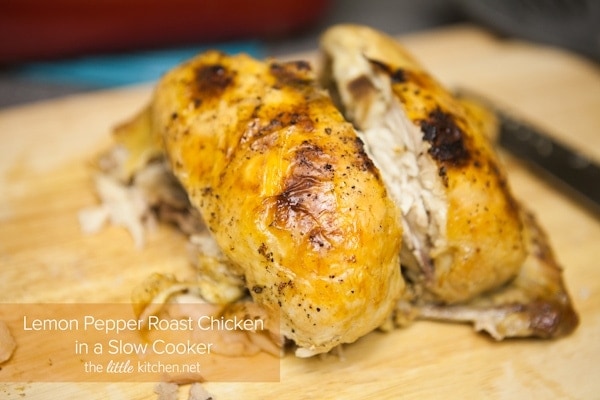 Lemon Pepper Roast Chicken in a Slow Cooker from The Little Kitchen Lemon Pepper Roast Chicken in a Slow Cooker